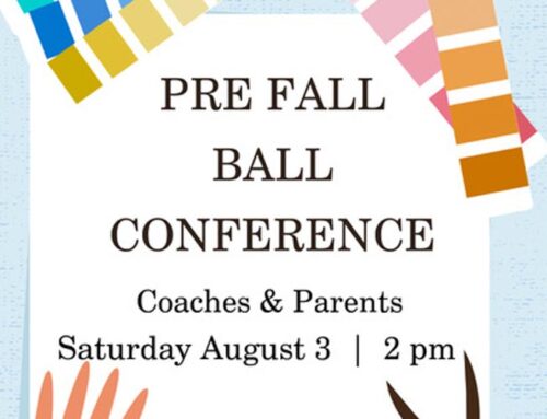 Pre-Fall Ball Conference: August 3 @ 2PM